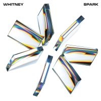 Whitney - Spark (Ltd Milky White Vinyl) i gruppen VINYL / Pop-Rock hos Bengans Skivbutik AB (4175198)