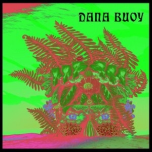 Buoy Dana - Experiments In Plant Based Music 1 i gruppen VINYL / Pop-Rock hos Bengans Skivbutik AB (4176050)