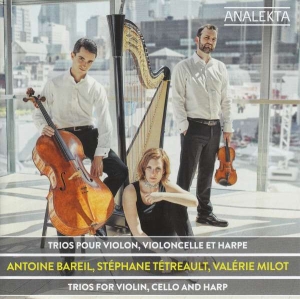 Bareil Tetreault Milot - Trios For Violin, Cello And Harp i gruppen Externt_Lager / Naxoslager hos Bengans Skivbutik AB (4176169)