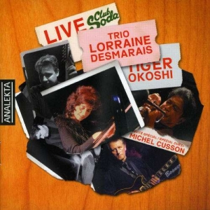 Trio Lorraine Desmarais - Live Club Soda i gruppen CD / Jazz hos Bengans Skivbutik AB (4176305)