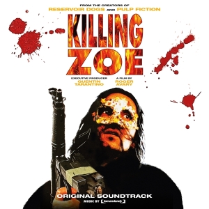 OST - Killing Zoe (Black Vinyl) i gruppen VINYL / Film-Musikal hos Bengans Skivbutik AB (4176347)