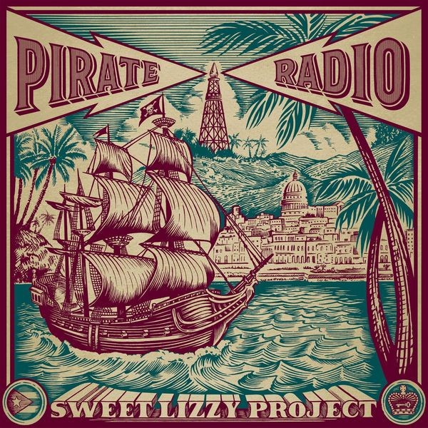 Sweet Lizzy Project - Pirate Radio i gruppen VINYL / Rock hos Bengans Skivbutik AB (4176464)