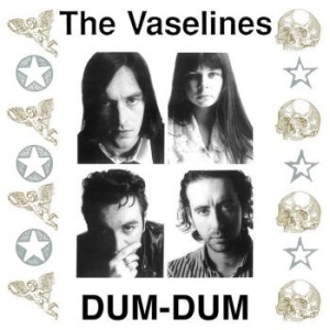 Vaselines - Dum Dum (Coloured Vinyl) i gruppen VINYL / Rock hos Bengans Skivbutik AB (4176472)