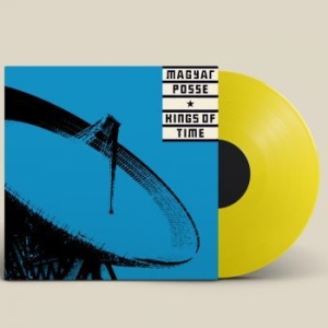 Magyar Posse - Kings Of Time (Limited) i gruppen VINYL / Pop-Rock hos Bengans Skivbutik AB (4176477)