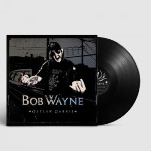 Wayne Bob - Outlaw Carnie i gruppen VINYL / Country hos Bengans Skivbutik AB (4176480)