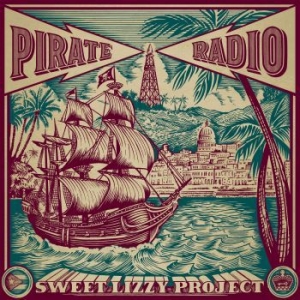 Sweet Lizzy Project - Pirate Radio i gruppen CD / Pop-Rock hos Bengans Skivbutik AB (4176513)