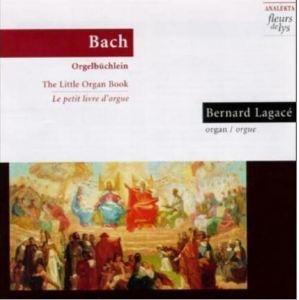 Lagacé Bernard - J.S. Bach: Little Organ Book i gruppen Externt_Lager / Naxoslager hos Bengans Skivbutik AB (4176780)