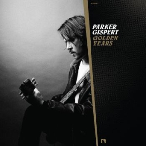 Gispert Parker - Golden Years (Gold Vinyl) i gruppen VINYL / Rock hos Bengans Skivbutik AB (4177059)
