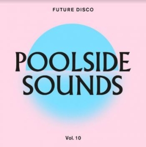 Blandade Artister - Future DiscoPoolside Sounds 10 i gruppen CD / Dance-Techno hos Bengans Skivbutik AB (4177090)