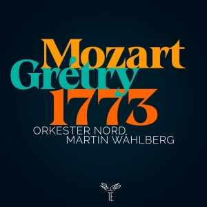 Orkester Nord / Martin Wåhlberg - Mozart: Gretry 1773 i gruppen CD / Klassiskt,Övrigt hos Bengans Skivbutik AB (4177345)