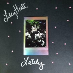 Hiatt Lily - Lately (Autographed Pink Vinyl) i gruppen VINYL / Pop-Rock hos Bengans Skivbutik AB (4177660)