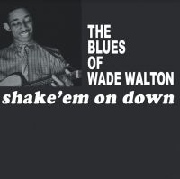 Walton Wade - Shake Em On Down i gruppen VINYL / Jazz hos Bengans Skivbutik AB (4177728)