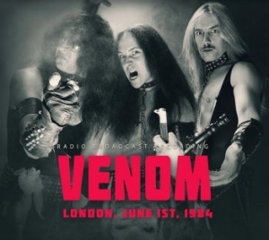 Venom - London, Just 1St,1984 i gruppen CD / Hårdrock hos Bengans Skivbutik AB (4177843)