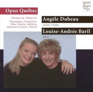 Dubeau Angèle Baril Louise-André - Opus Québec i gruppen Externt_Lager / Naxoslager hos Bengans Skivbutik AB (4178099)