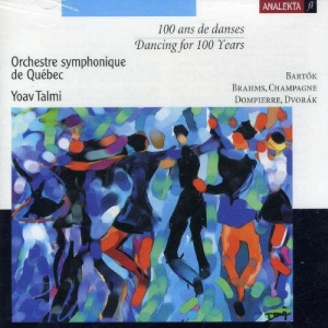Orchestre Symphonique De Quebec - Dancing For 100 Years i gruppen Externt_Lager / Naxoslager hos Bengans Skivbutik AB (4178101)