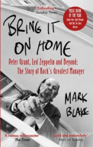 Mark Blame - Bring It On Home. Peter Grant, Led Zeppelin And Beyond. The Story Of Rock's Greatest Manager in the group OUR PICKS / Recommended Music Books at Bengans Skivbutik AB (4178215)
