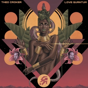 Croker Theo - Love Quantum (Ltd. Solid Gold 180g Vinyl i gruppen VINYL / Jazz hos Bengans Skivbutik AB (4179234)