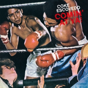 Escovedo Coke - Comin' At Ya! i gruppen VINYL / RnB-Soul hos Bengans Skivbutik AB (4179404)