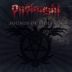 Onslaught - Sounds Of Violence - Anniversary (2 i gruppen CD / Hårdrock hos Bengans Skivbutik AB (4179452)