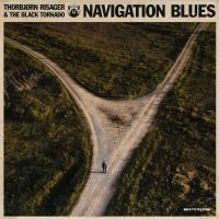 Risager Thorbjörn & The Black Tornado - Navigation Blues i gruppen VINYL / Blues,Jazz hos Bengans Skivbutik AB (4179620)