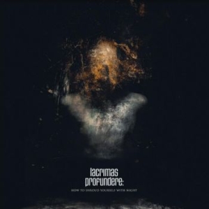 Lacrimas Profundere - How To Shroud Yourself With Night i gruppen VINYL / Hårdrock hos Bengans Skivbutik AB (4179648)