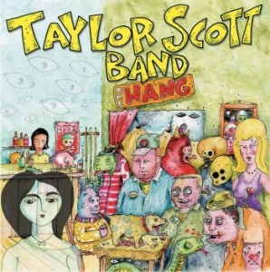 Taylor Scott Band - Hang i gruppen CD / Rock hos Bengans Skivbutik AB (4179793)