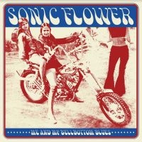 Sonic Flower - Me And My Bellbottoms Blues i gruppen CD / Hårdrock,Pop-Rock hos Bengans Skivbutik AB (4179804)