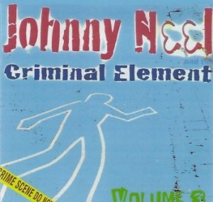 Johnny Neel & The Criminal Element - Volume 3 i gruppen CD / Rock hos Bengans Skivbutik AB (4179877)