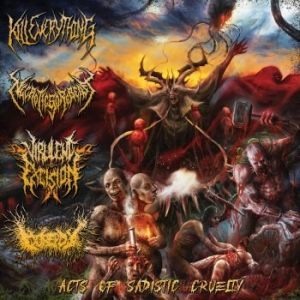 Kill Everything & Necroticgorebeast - Acts Of Sadistic Cruelty: 4 Way Spl i gruppen CD / Hårdrock/ Heavy metal hos Bengans Skivbutik AB (4179885)