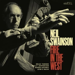 Swainson Neil - Fire In The West i gruppen CD / Jazz/Blues hos Bengans Skivbutik AB (4179901)