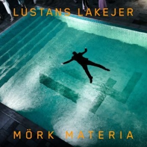 Lustans Lakejer - Mörk Materia in the group CD / Pop-Rock at Bengans Skivbutik AB (4179977)