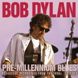 Dylan Bob - Pre-Millenium Blues (3 Cd) i gruppen CD / Pop hos Bengans Skivbutik AB (4180009)