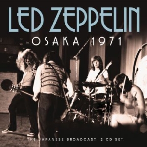 Led Zeppelin - Osaka 1971 - 2 Cd (Live Broadcast 1 i gruppen CD / Rock hos Bengans Skivbutik AB (4180026)
