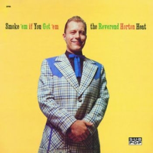 Reverend Horton Heat - Smoke 'em If You Got 'em (Ltd Clear i gruppen VINYL / Rock hos Bengans Skivbutik AB (4180073)