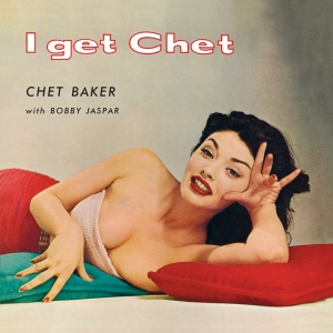 Baker Chet - I Get Chet... i gruppen VINYL / Jazz hos Bengans Skivbutik AB (4180119)