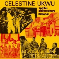 Celestine Ukwu - No Condition Is Permanent i gruppen VINYL / Pop-Rock,World Music hos Bengans Skivbutik AB (4180170)