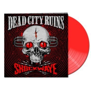 Dead City Ruins - Shockwave (Red Vinyl Lp) i gruppen VINYL / Hårdrock/ Heavy metal hos Bengans Skivbutik AB (4180333)