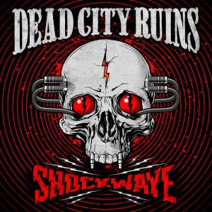 Dead City Ruins - Shockwave i gruppen CD / Hårdrock hos Bengans Skivbutik AB (4180335)