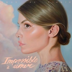 Coeur De Pirate - Impossible a aimer i gruppen CD / Pop hos Bengans Skivbutik AB (4180517)