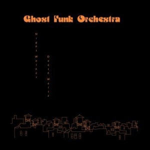 Ghost Funk Orchestra - Night Walker / Death Waltz (Opaque i gruppen VINYL / Pop-Rock hos Bengans Skivbutik AB (4180806)