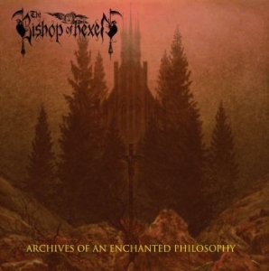 Bishop Of Hexen The - Archives Of An Enchanted Philosophy i gruppen CD / Hårdrock/ Heavy metal hos Bengans Skivbutik AB (4180901)