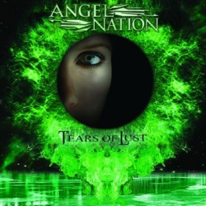 Angel Nation - Tears Of Lust i gruppen CD / Hårdrock/ Heavy metal hos Bengans Skivbutik AB (4181000)