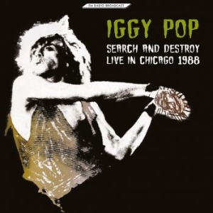 Iggy Pop - Search And Destroy Chicago 1988 i gruppen VINYL / Rock hos Bengans Skivbutik AB (4181241)