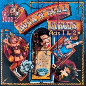 Big John's Rock N Roll Circus - Acts 1 & 2 i gruppen CD / Rock hos Bengans Skivbutik AB (4181342)