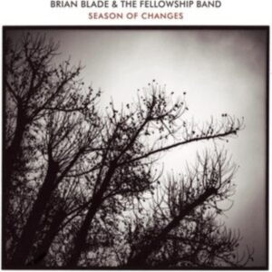 Blade Brian & The Fellowship Band - Season Of Changes i gruppen ÖVRIGT / Övrigt / aub hos Bengans Skivbutik AB (4181377)