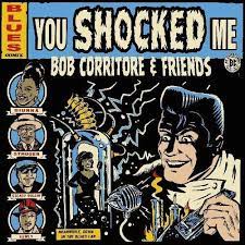 Corritore Bob - Bob Corritore & Friends: You Shocke i gruppen CD / Blues,Jazz hos Bengans Skivbutik AB (4181387)