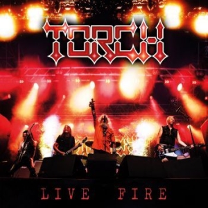 Torch - Live Fire (Digipack) i gruppen CD / Hårdrock/ Heavy metal hos Bengans Skivbutik AB (4181418)
