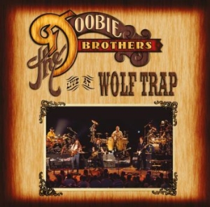 The Doobie Brothers - Live At Wolf Trap i gruppen CD / Pop-Rock hos Bengans Skivbutik AB (4181535)