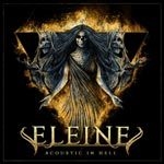Eleine - Acoustic In Hell i gruppen CD / Kommande / Rock hos Bengans Skivbutik AB (4181561)