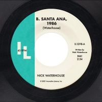 Waterhouse Nick - B. Santa Ana B/W Pushing Too Hard i gruppen VINYL / Pop-Rock,RnB-Soul hos Bengans Skivbutik AB (4181971)